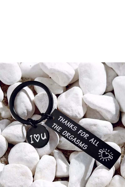 I Love You Thanks For All The Orgasms Keychain