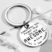 Sometimes You Forget That You Are Awesome Keychain